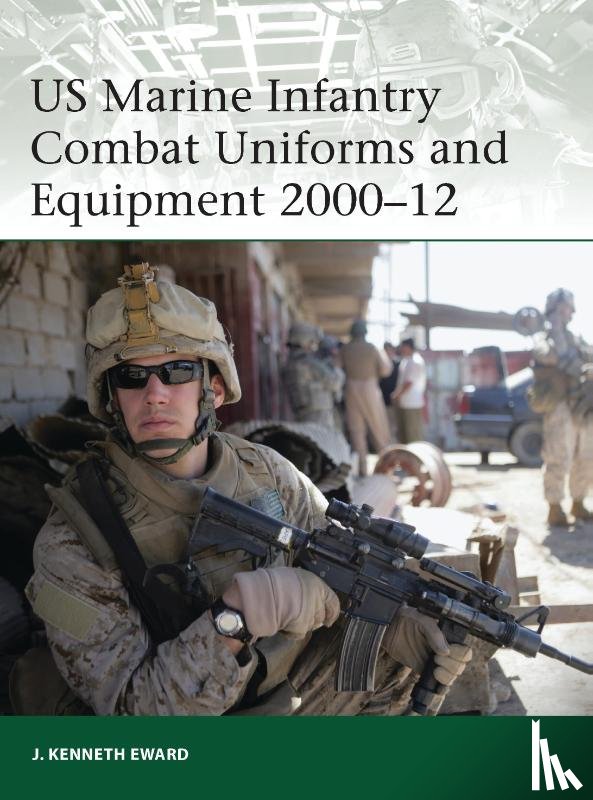 Eward, J. Kenneth - US Marine Infantry Combat Uniforms and Equipment 2000–12