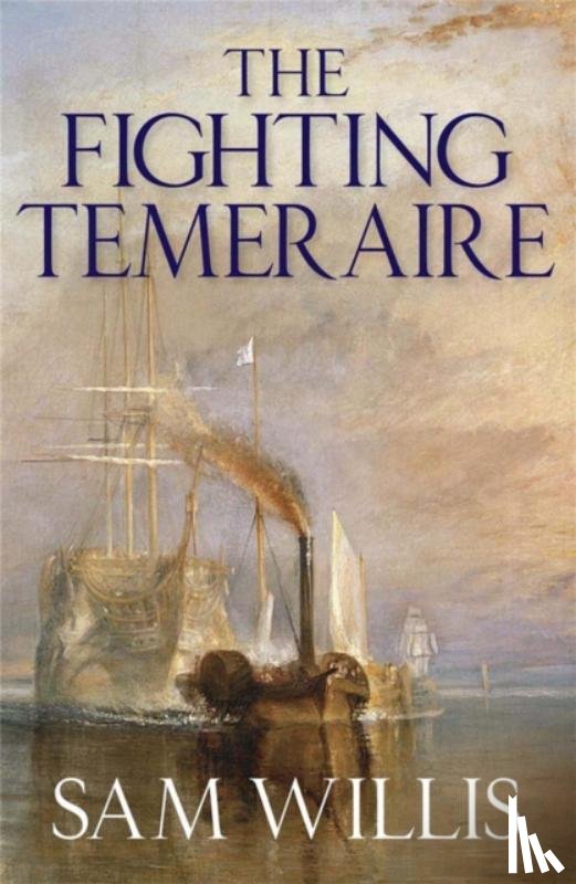 Willis, Sam - The Fighting Temeraire