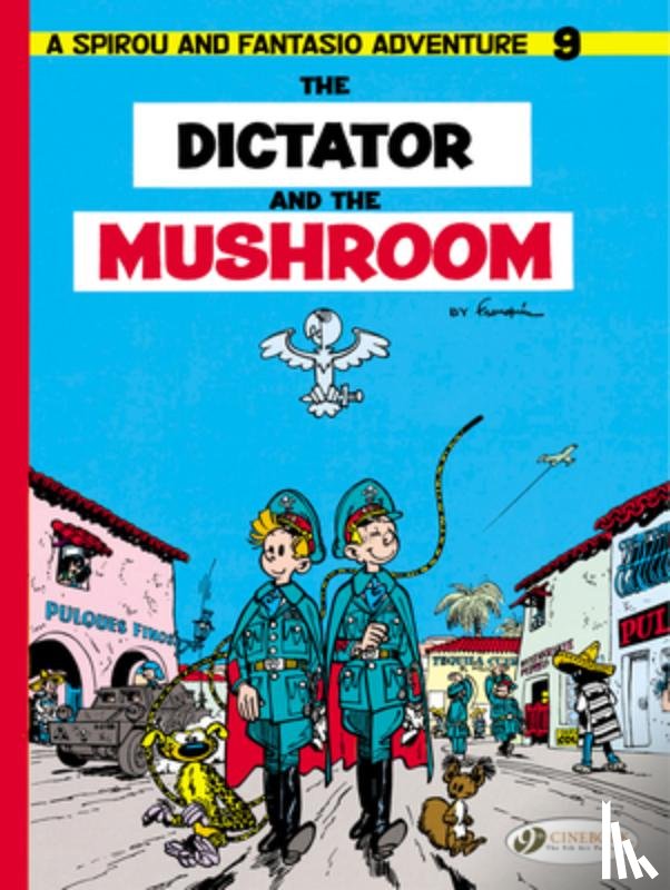 Franquin, Andre - Spirou & Fantasio 9 -Tthe Dictator of the Mushroom