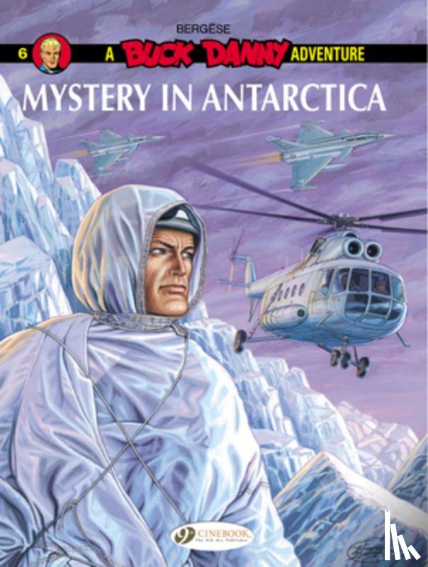 Bergese, Francis - Buck Danny 6 - Mystery in Antarctica