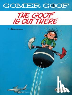 Franquin, Andre - Gomer Goof Vol. 4: The Goof Is Out There