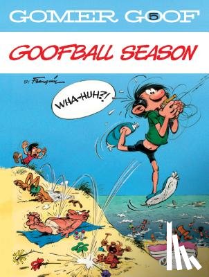 Franquin, Andre - Gomer Goof Vol. 5: Goofball Season
