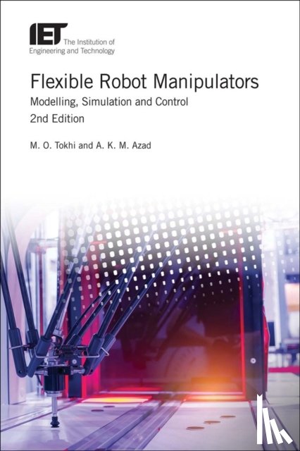 Mohammad O. Tokhi, Abdul Azad - Flexible Robot Manipulators