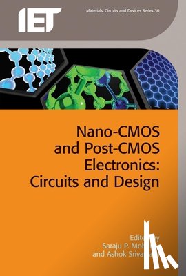 Mohanty, Saraju P. - Nano-CMOS and Post-CMOS Electronics