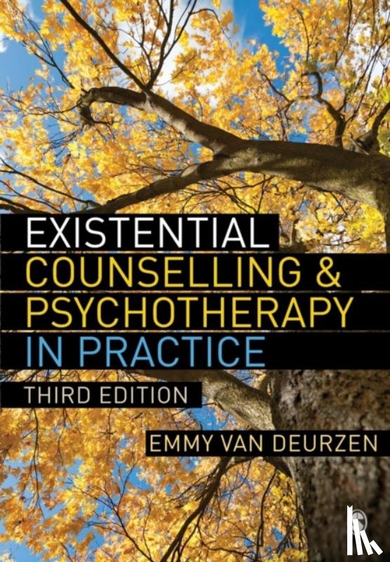 van Deurzen, Emmy - Existential Counselling & Psychotherapy in Practice
