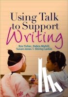 Fisher - Using Talk to Support Writing