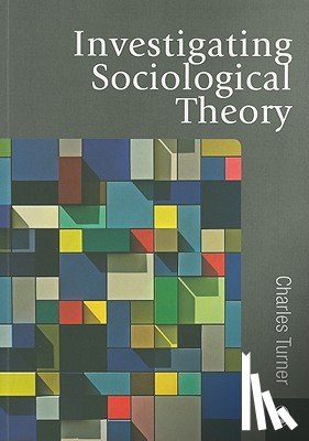 Turner - Investigating Sociological Theory