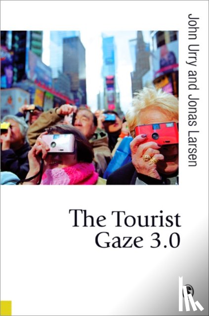 Urry, John, Larsen, Jonas - The Tourist Gaze 3.0
