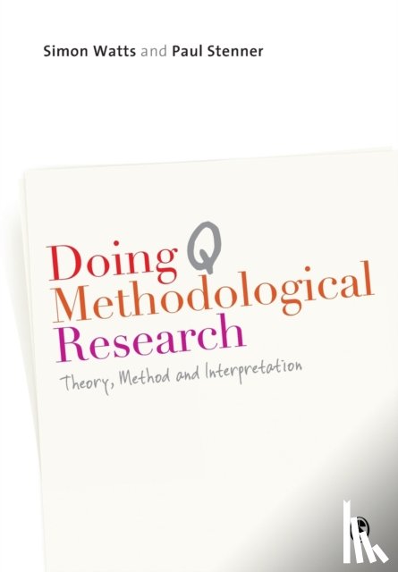 Watts, Simon, Stenner, Paul - Doing Q Methodological Research