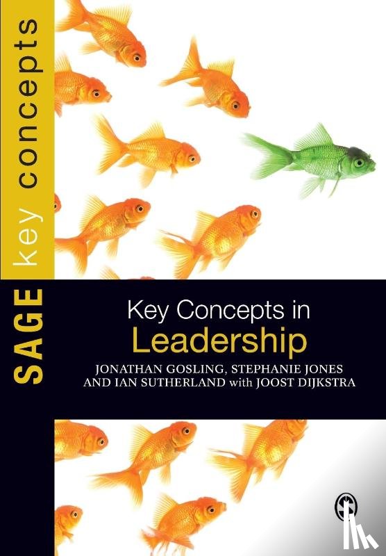Gosling, Jonathan, Sutherland, Ian, Jones, Stephanie - Key Concepts in Leadership