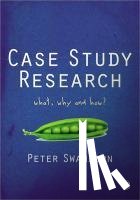 Swanborn, Peter - Case Study Research