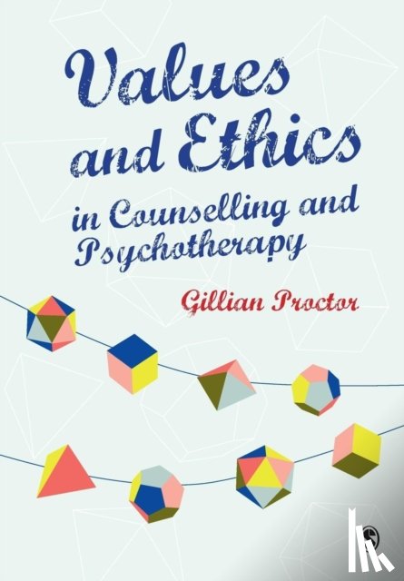 Proctor, Gillian M - Values & Ethics in Counselling and Psychotherapy