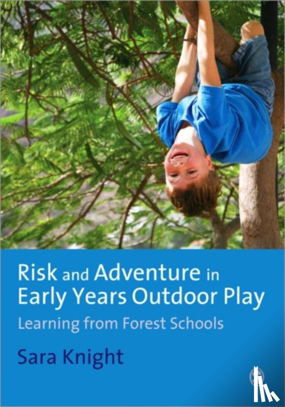 Knight, Sara - Risk & Adventure in Early Years Outdoor Play