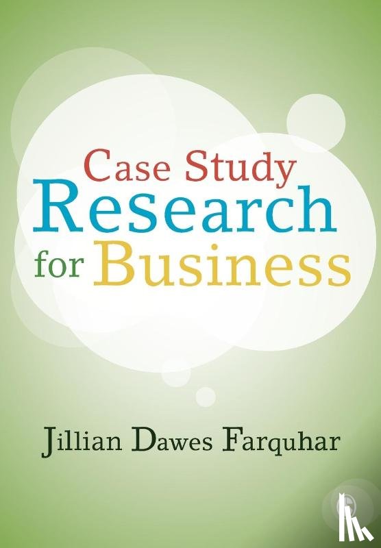 Farquhar, Jillian Dawes - Case Study Research for Business
