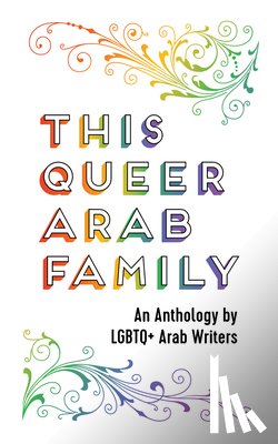  - This Queer Arab Family