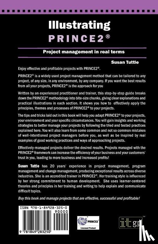 Tuttle, Susan - Illustrating PRINCE2 Project Management in Real Terms