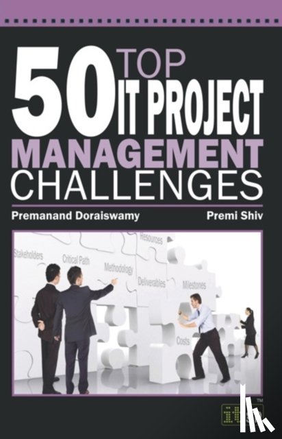 Shiv, Premi, Doraiswamy, Premanand - 50 Top IT Project Management Challenges