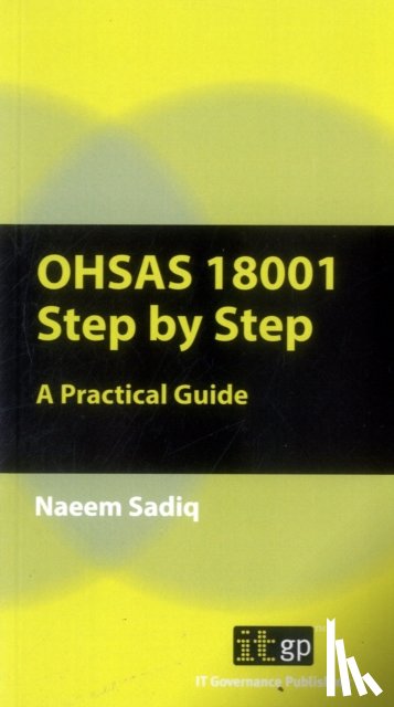Sadiq, Naeem - OHSAS 18001 Step by Step
