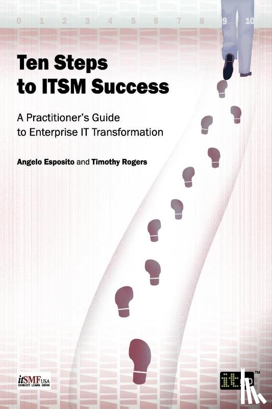 Esposito, Angelo, Rogers, Timothy - Ten Steps to ITSM Success