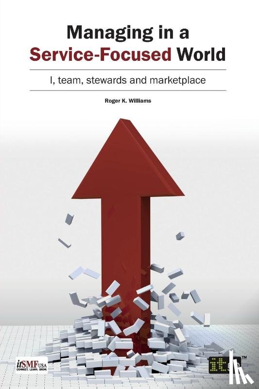 Williams, Roger K. - Managing in a Service-Focused World