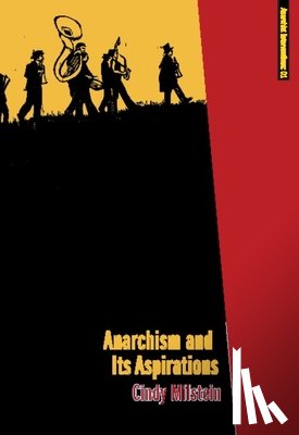 Milstein, Cindy - Anarchism and Its Aspirations
