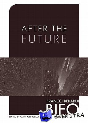 Berardi, Franco - After The Future