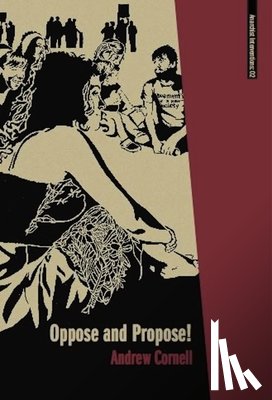 Cornell, Andrew - Oppose And Propose