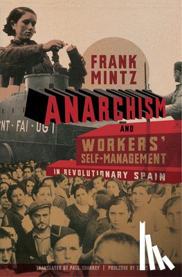 Mintz, Frank - Mintz, F: Anarchism And Workers' Self-management In Revolut