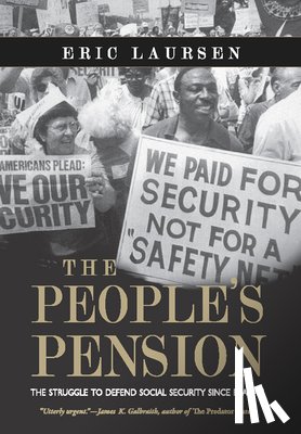 Laursen, Eric - The People's Pension: The Struggle to Defend Social Security Since Reagan