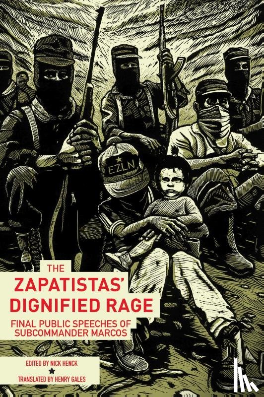  - The Zapatistas' Dignified Rage