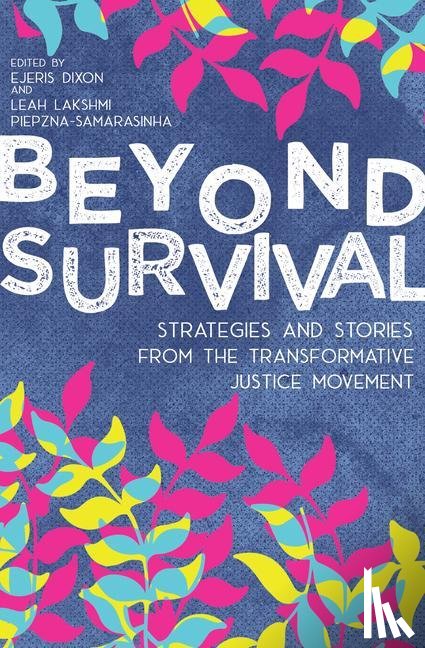 Piepzna-Samarasinha, Leah Lakshmi, Dixon, Ejeris - Beyond Survival