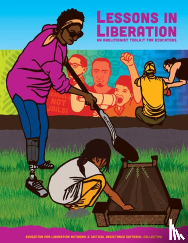 Liberation Network, The Education for, Editorial Collective, Critical Resistance - Lessons in Liberation