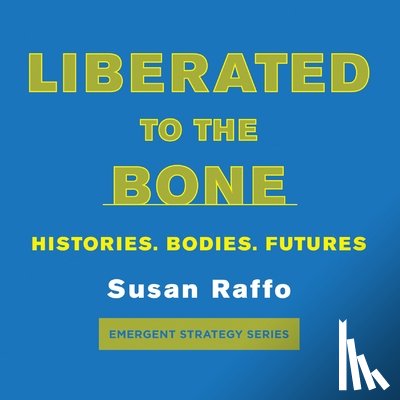 Raffo, Susan - Liberated to the Bone