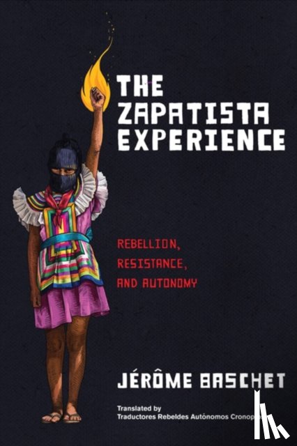 Baschet, Jerome - The Zapatista Experience