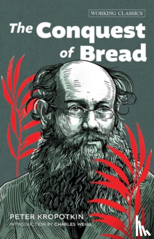 Kropotkin, Peter - The Conquest of Bread