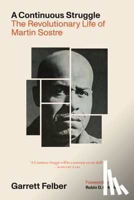 Felber, Garrett - A Continuous Struggle: The Revolutionary Life of Martin Sostre