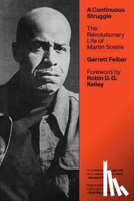 Felber, Garrett - A Continuous Struggle: The Revolutionary Life of Martin Sostre