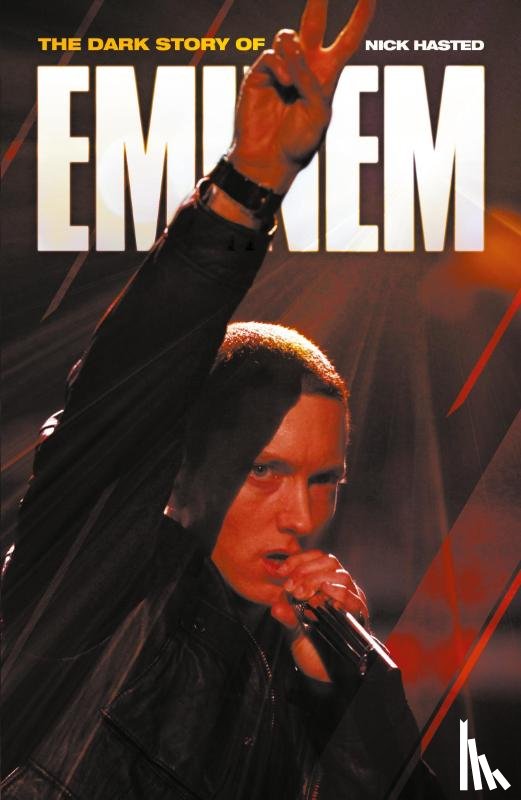 Nick Hasted - Dark Story of Eminem, The