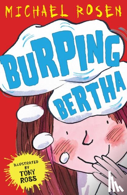 Rosen, Michael - Burping Bertha