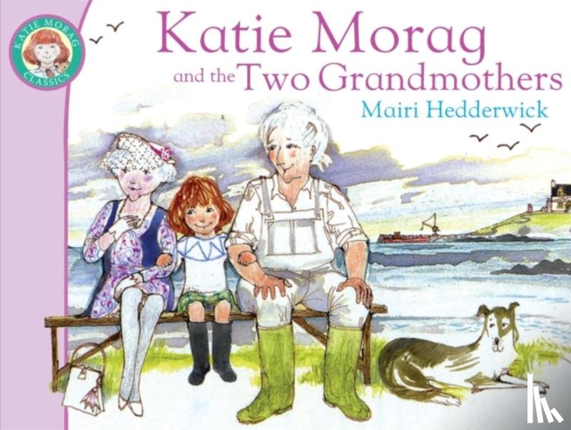 Hedderwick, Mairi - Katie Morag And The Two Grandmothers
