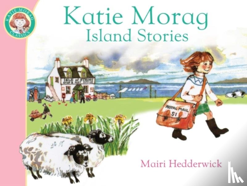 Hedderwick, Mairi - Katie Morag's Island Stories