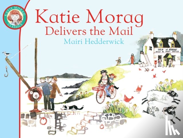 Hedderwick, Mairi - Katie Morag Delivers the Mail