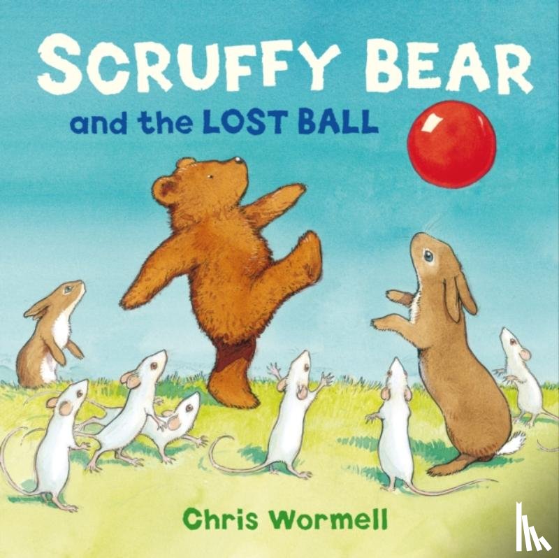 Wormell, Christopher - Scruffy Bear and the Lost Ball
