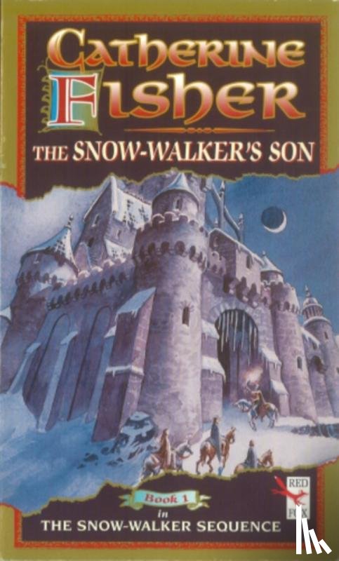 Fisher, Catherine - The Snow-Walker's Son