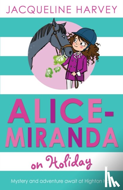 Harvey, Jacqueline - Alice-Miranda on Holiday