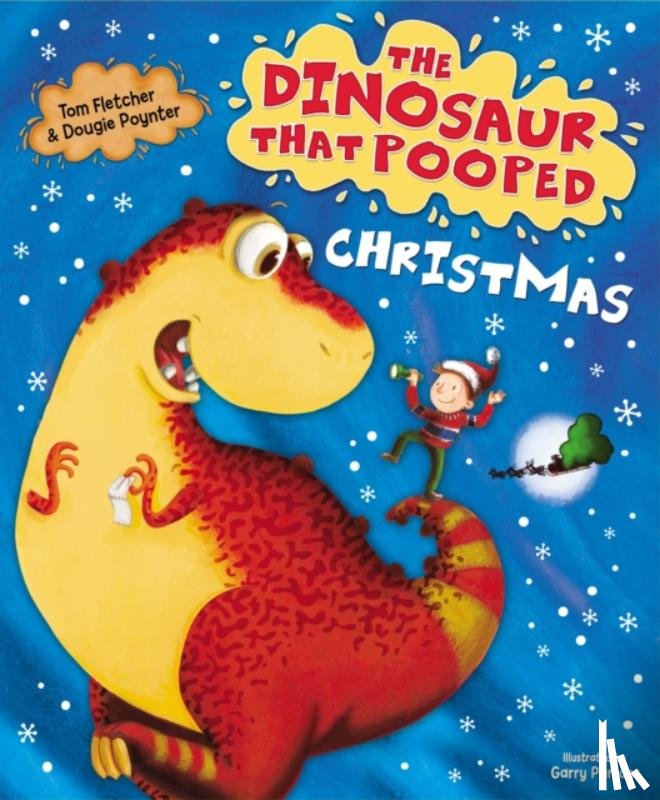Fletcher, Tom, Poynter, Dougie - The Dinosaur that Pooped Christmas!