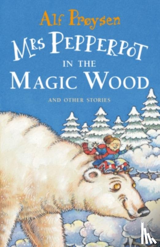 Proysen, Alf - Mrs Pepperpot in the Magic Wood