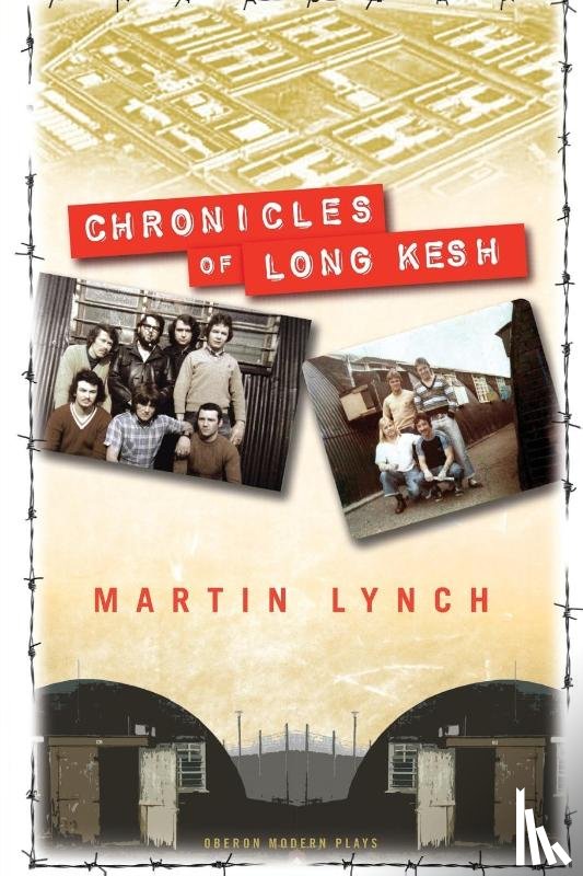 Lynch, Martin (Author) - Chronicles of Long Kesh