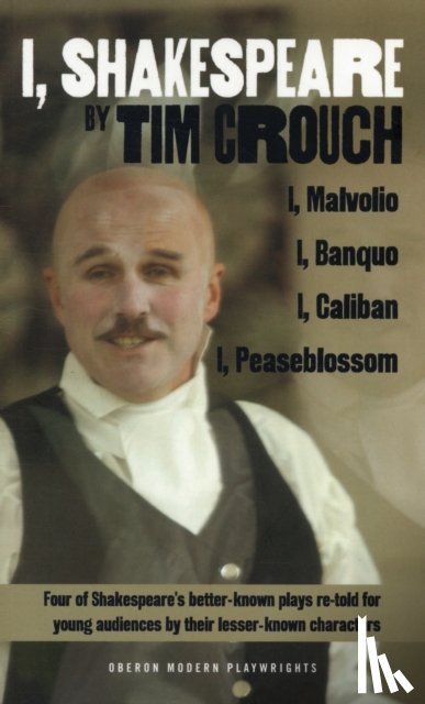 Crouch, Tim (Author) - I, Shakespeare