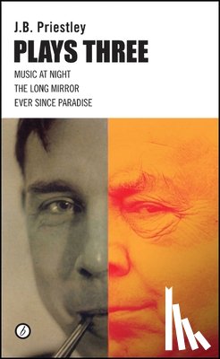 Priestley, J. B. - J.B. Priestley: Plays Three